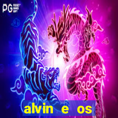 alvin e os esquilos 3 filme completo dublado mega filmes