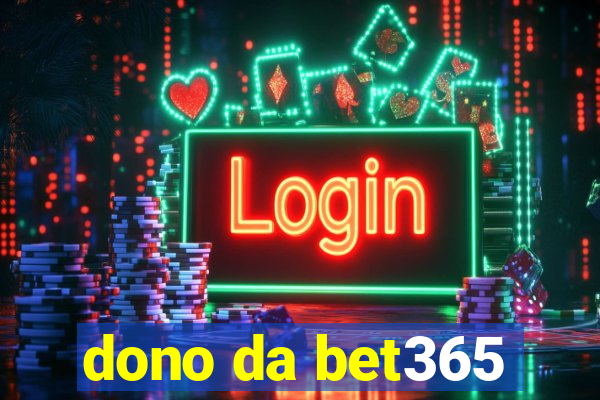 dono da bet365