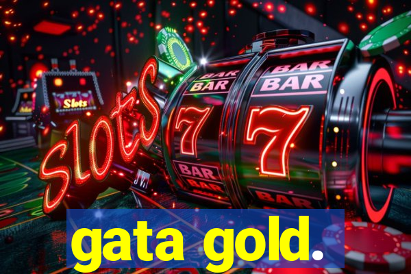 gata gold.