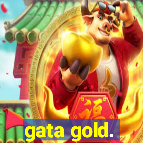 gata gold.