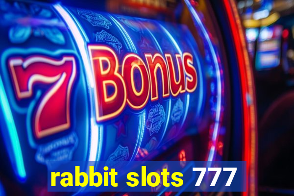 rabbit slots 777