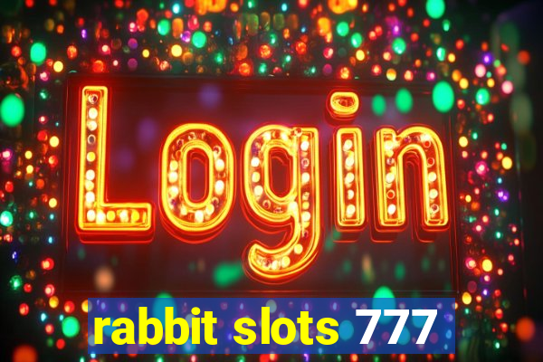 rabbit slots 777