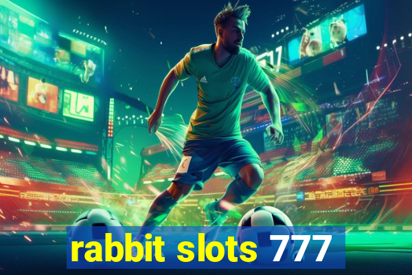 rabbit slots 777