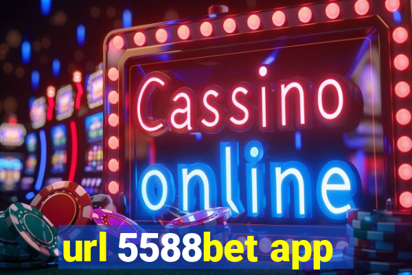 url 5588bet app