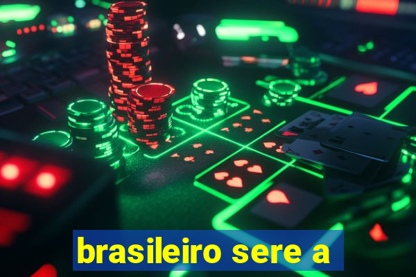 brasileiro sere a