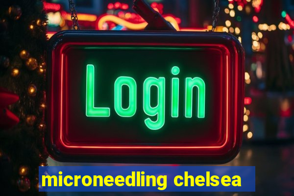 microneedling chelsea