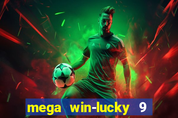 mega win-lucky 9 tongits pusoy