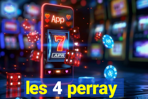 les 4 perray