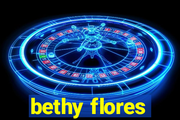 bethy flores