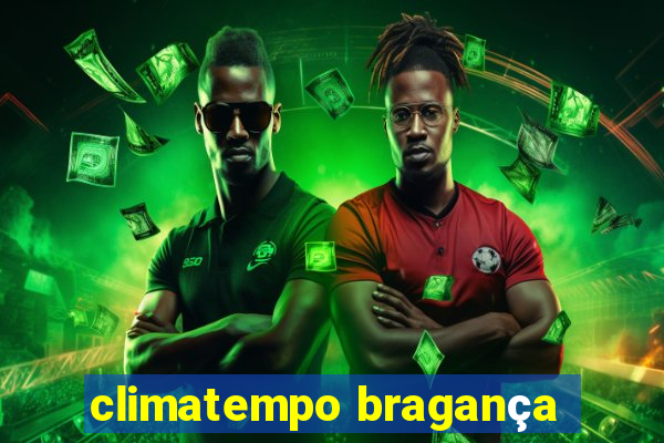 climatempo bragança