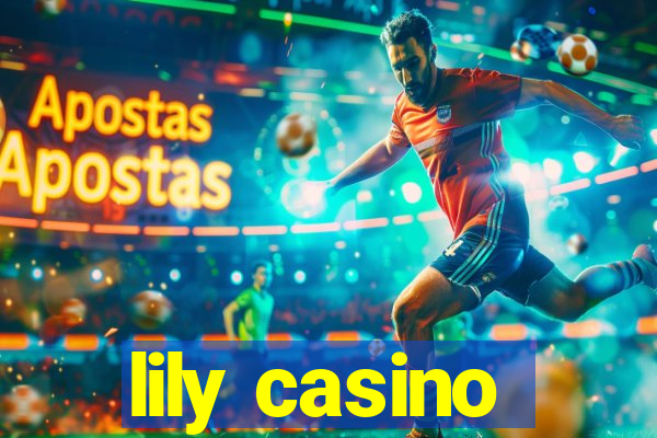 lily casino