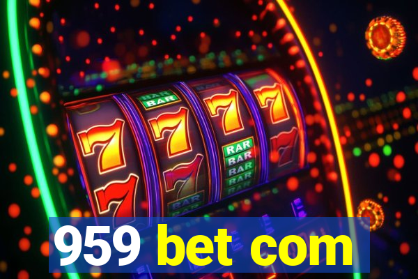 959 bet com