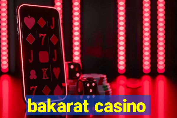 bakarat casino