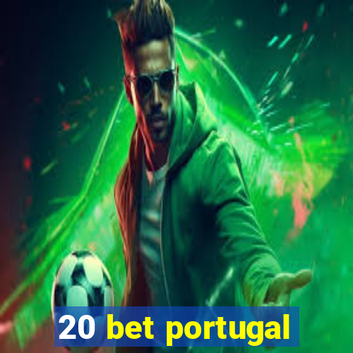 20 bet portugal