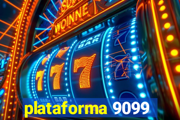 plataforma 9099