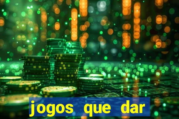 jogos que dar dinheiro sem depositar