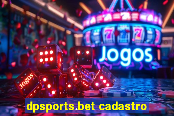 dpsports.bet cadastro