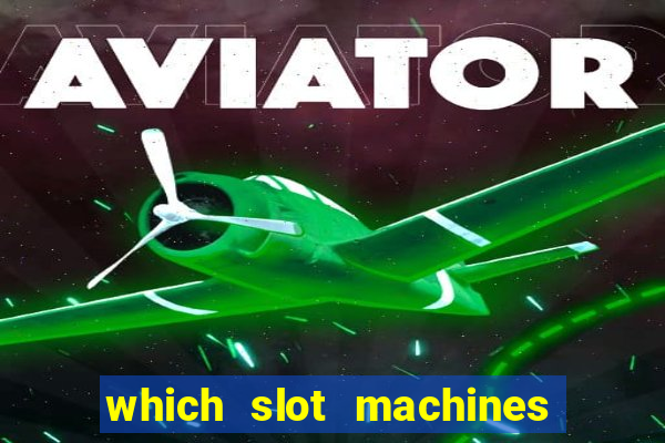 which slot machines pay the most often