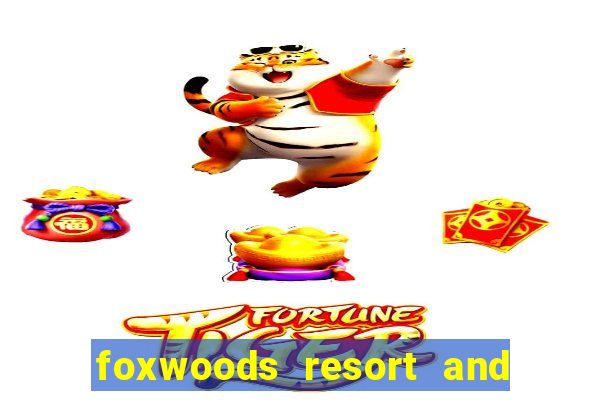 foxwoods resort and casino hotels