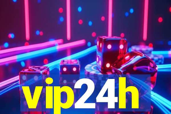 vip24h