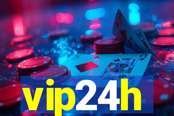 vip24h