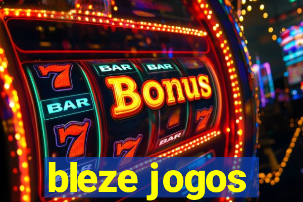 bleze jogos