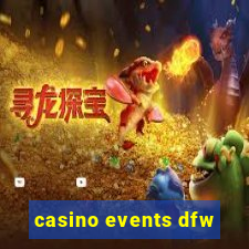 casino events dfw