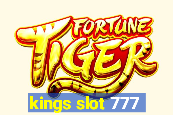 kings slot 777