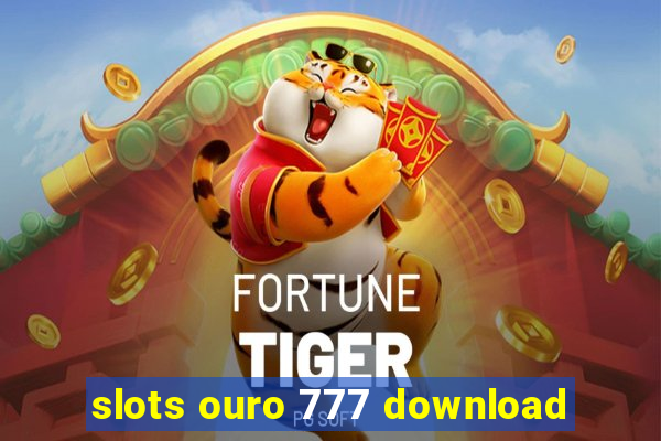 slots ouro 777 download