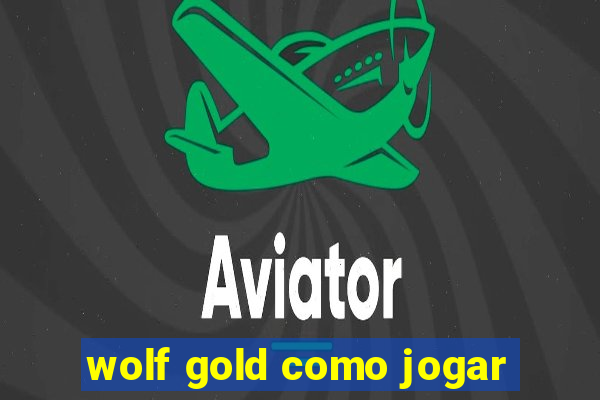 wolf gold como jogar