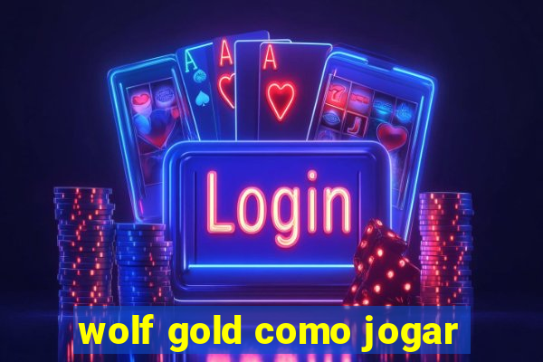 wolf gold como jogar