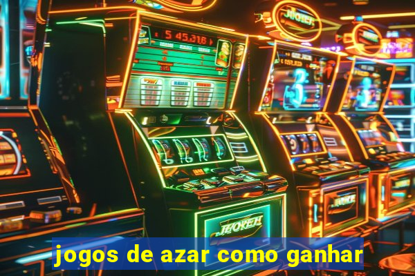 jogos de azar como ganhar