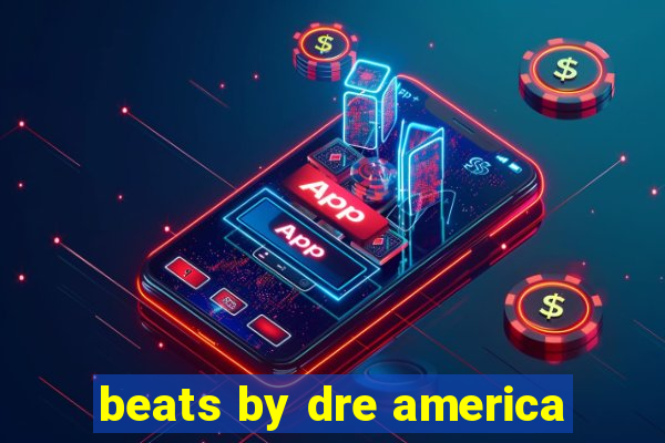 beats by dre america