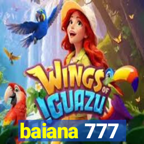 baiana 777