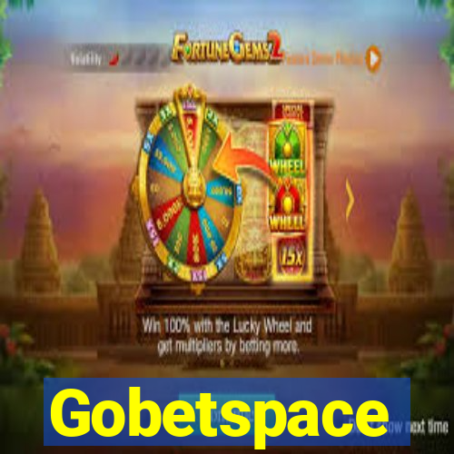 Gobetspace