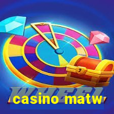 casino matw