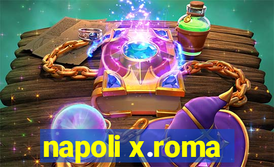 napoli x.roma