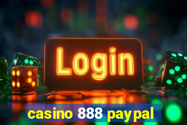 casino 888 paypal