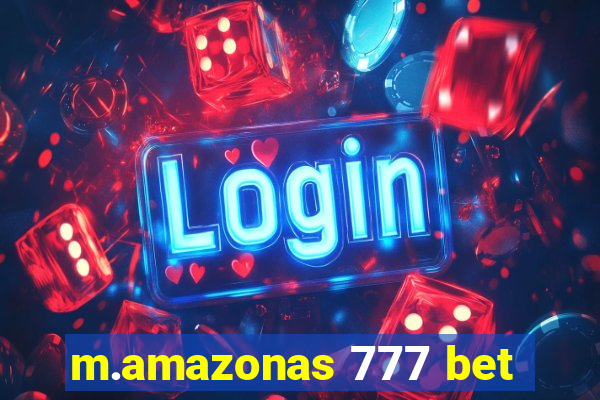 m.amazonas 777 bet