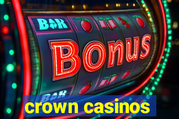 crown casinos