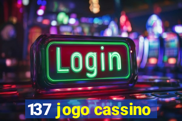 137 jogo cassino