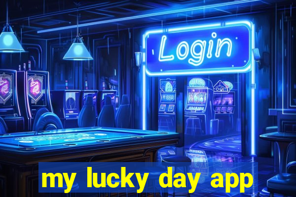 my lucky day app