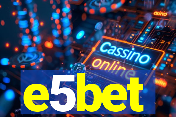 e5bet