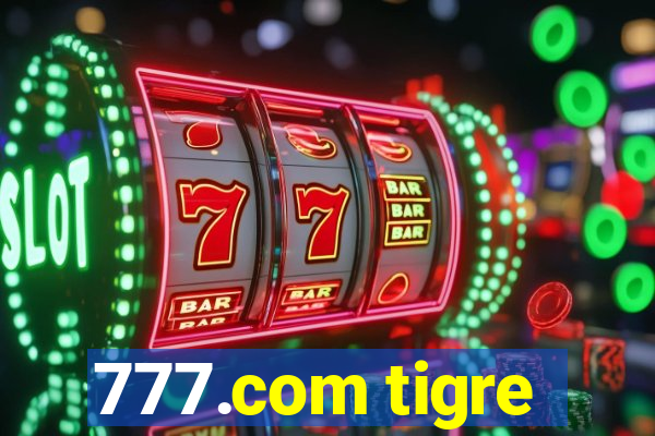 777.com tigre