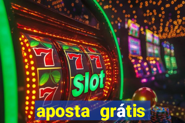 aposta grátis bet365 5 reais