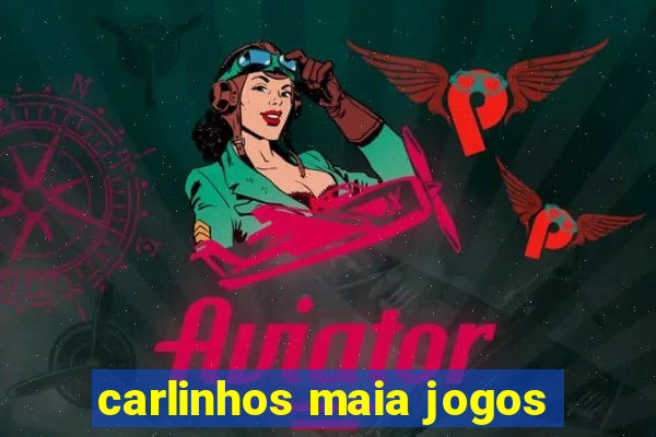 carlinhos maia jogos