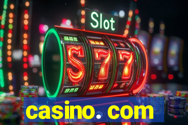 casino. com