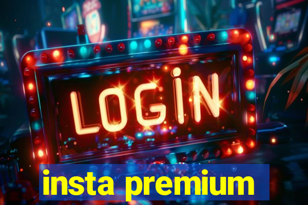 insta premium