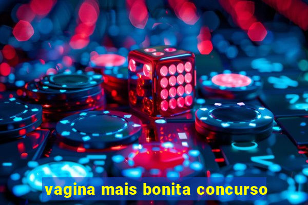 vagina mais bonita concurso