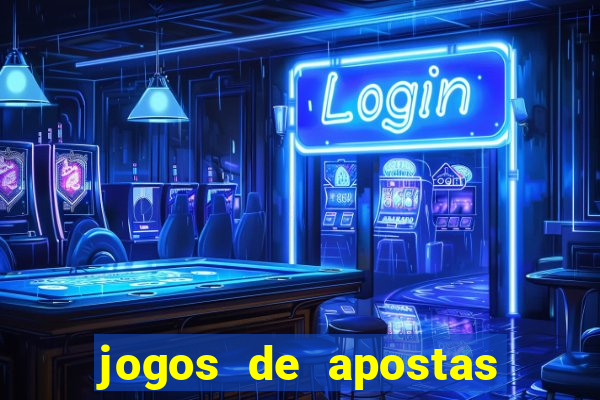 jogos de apostas que dao dinheiro